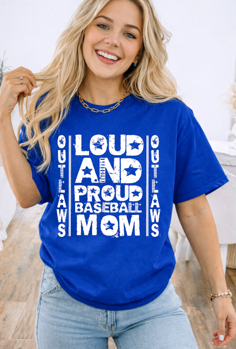 Loud and Proud Baseball Mom Outlaws Shirt