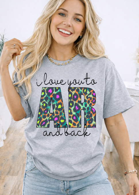 I love you to AR and back T-shirt