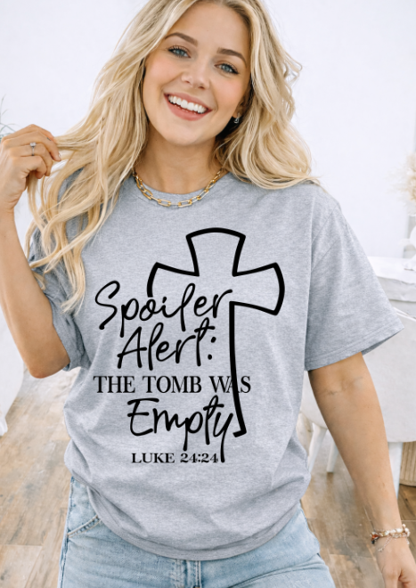 Spoiler Alert: The Tomb was Empty T-shirt