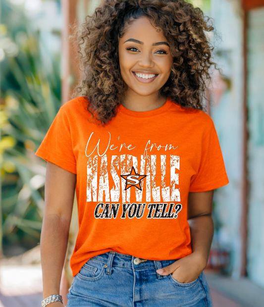 We’re From Nashville Can You Tell T-Shirt – Nashville, AR Scrappers Spirit Tee